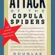 Attack of the Copula Spiders: And Other Essays on Writing