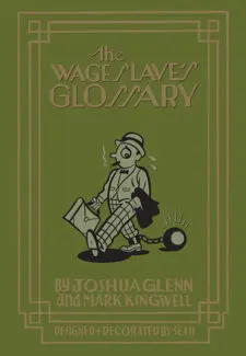 The Wage Slave's Glossary