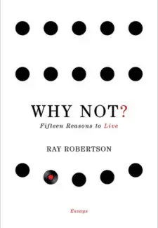 Why Not?: Fifteen Reasons to Live