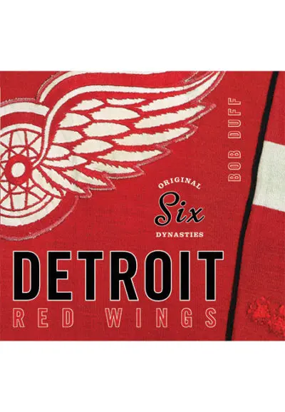 Original Six Dynasties: Detroit Red Wings