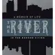 The River: A Memoir of Life in the Border Cities